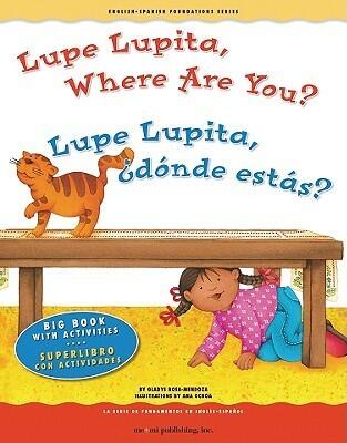 Big Book: Lupe Lupita, Where Are You? / Lupe Lupita, ¿dónde estás? (English and Spanish Foundations Series)