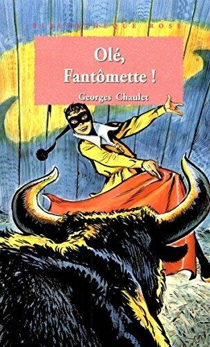 Olé, Fantômette !