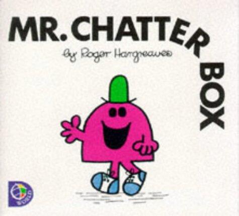 Mr. Chatterbox