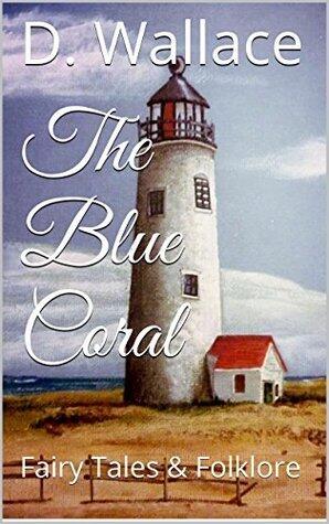 The Blue Coral: Fairy Tales & Folklore
