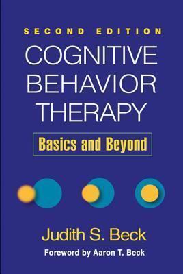 Cognitive Behavior Therapy: Basics and Beyond