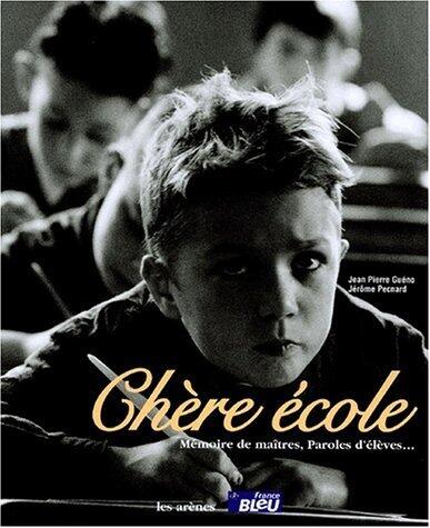 Chère école : Mémoire de maîtres, Paroles d'élèves