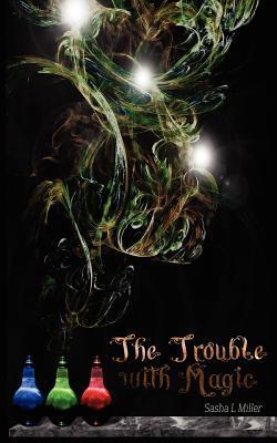 The Trouble With Magic