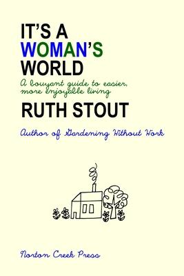It's a Woman's World: A Bouyant Guide to Easier, More Enjoyable Living