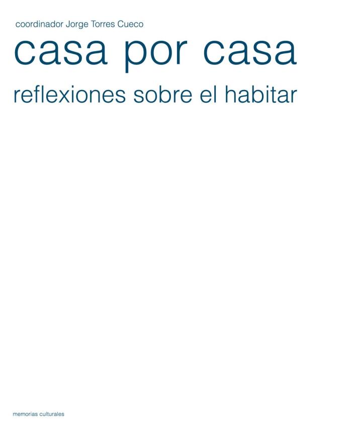 Casa por Casa. Reflexiones sobre el Habitar
