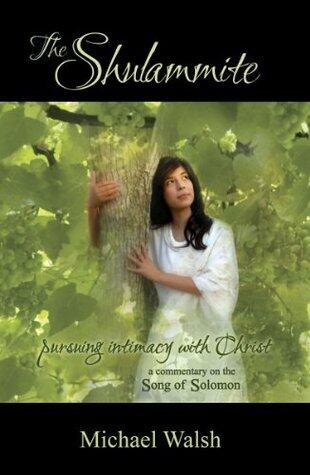The Shulammite: A commentary on the Song of Solomon