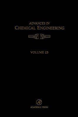 Advances in Chemical Engineering, Volume 25