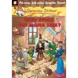 Scholastic India Who Stole The Mona Lisa? (Graphic Novels): 06 (Geronimo Stilton #06) [Paperback] [Jan 01, 1655] GERONIMO STILTON