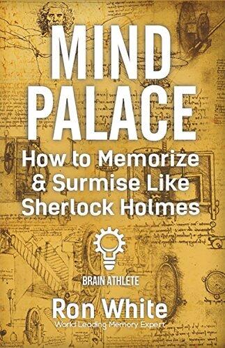 Mind Palace - How to Memorize & Surmise Like Sherlock Holmes