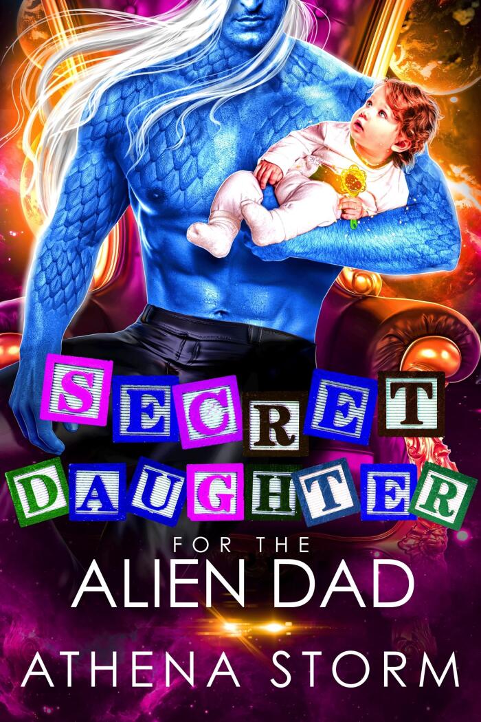 Secret Daughter for the Alien Dad