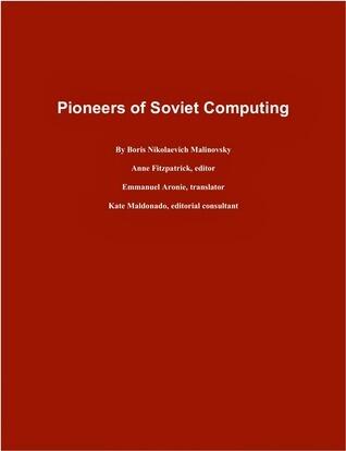 Pioneers of Soviet Computing