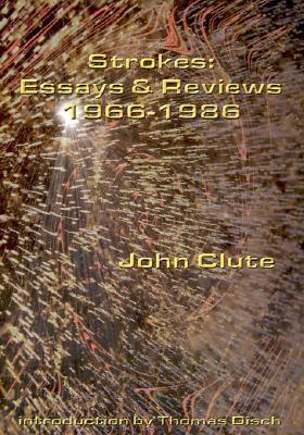 Strokes: Essays and Reviews 1966-1986