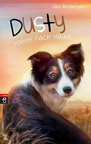 Dusty - Komm nach Hause! (Die Dusty-Reihe 3)