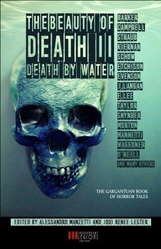 The Beauty of Death (Vol. 2): Death by Water: The Gargantuan Book of Horror Tales
