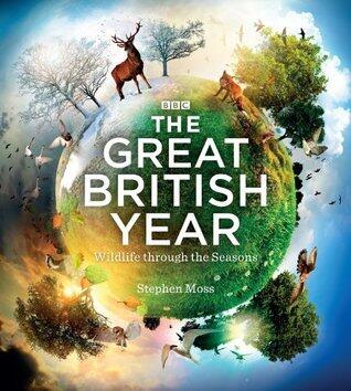 The Great British Year: Wildlife Through the Seasons