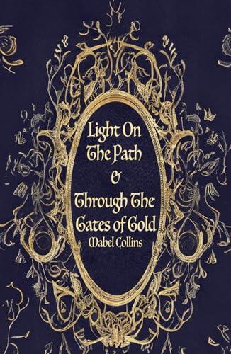 Light On The Path & Through The Gates Of Gold