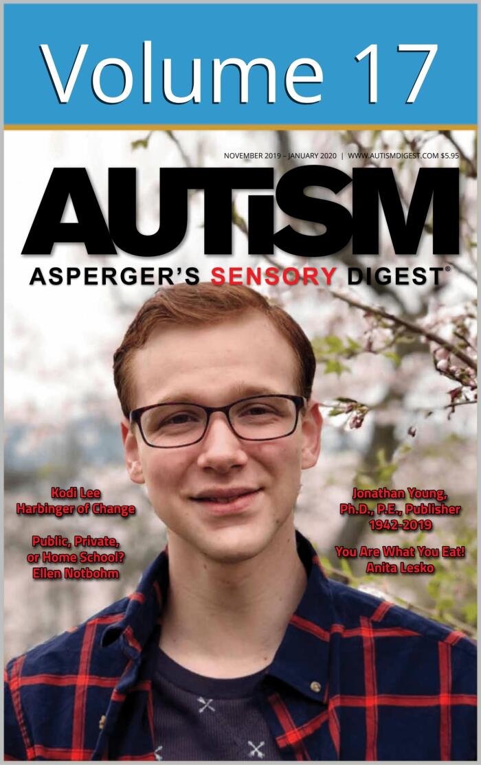 Autism Digest Magazine 17: America's Autism & Aspie Series for Moms, Parents, Teachers, Autistic Adults, Autism Caregivers Expert Journal