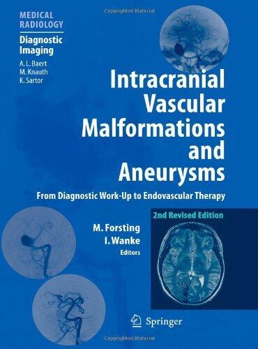 Intracranial Vascular Malformations and Aneurysms: From Diagnostic Work-Up to Endovascular Therapy