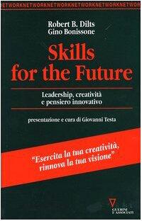 Skills For The Future: Leadership, Creatività E Pensiero Innovativo