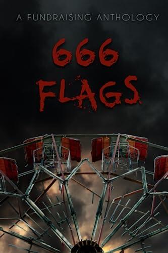 666 Flags: A Fund Raising Anthology