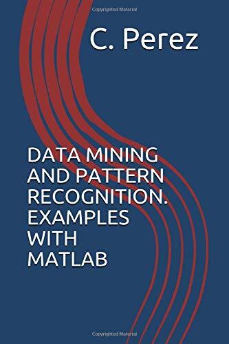 DATA MINING AND PATTERN RECOGNITION. EXAMPLES WITH MATLAB