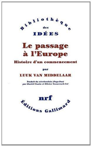 Le Passage à l'Europe: Histoire d'un Commencement