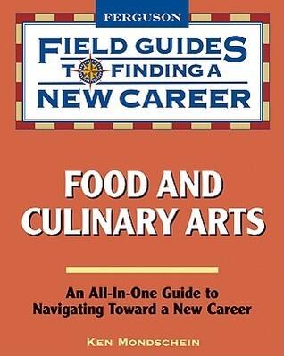 Food and Culinary Arts (Field Guides to Finding a New Career