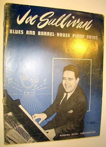 Joe Sullivan Blues and Barrel House Piano Solos