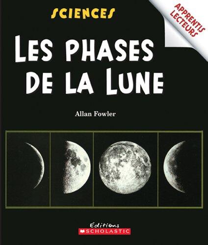 Les phases de la Lune (Apprentis lecteurs - Sciences)