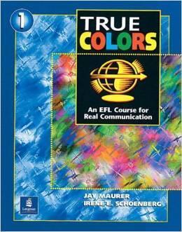 True Colours: An EFL Course for Real Communication: Teachers Edition Level 1