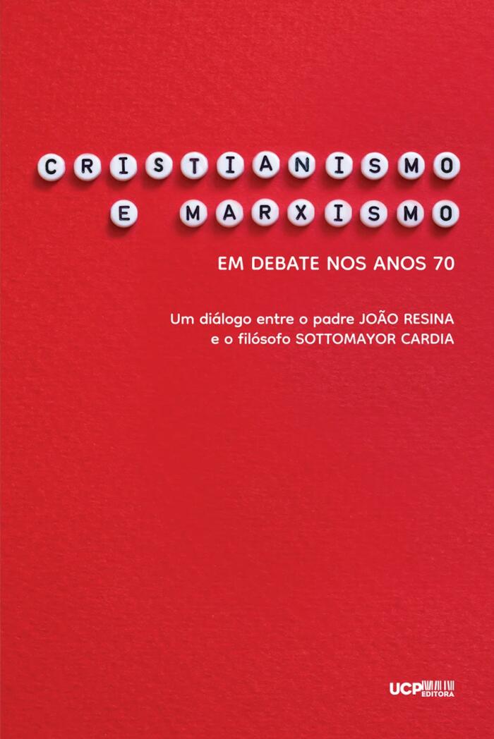Cristianismo e marxismo em debate nos anos 70 : um diálogo entre o padre João Resina e o filósofo Sottomayor Cardia