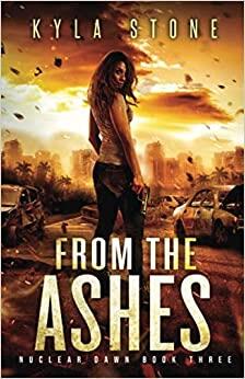 From the Ashes: A Survival Thriller
