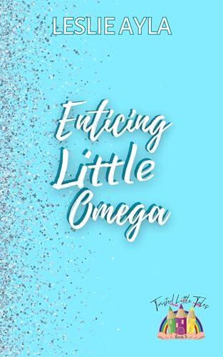 Enticing Little Omega
