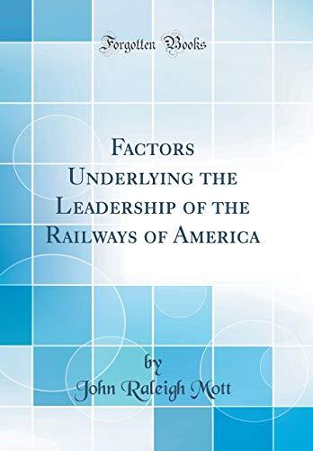 Factors Underlying the Leadership of the Railways of America