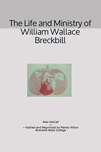 The Life and Ministry of William Wallace Breckbill