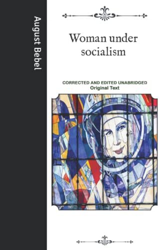 Woman under socialism: Corrected and Edited Unabridged Original Text