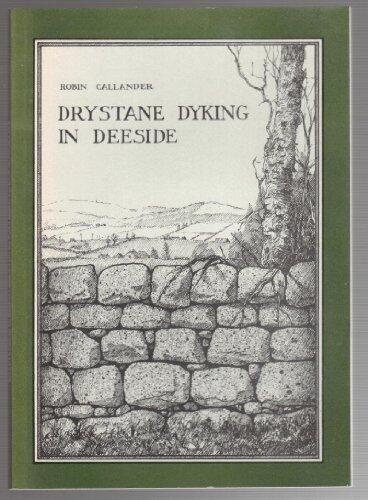 Drystane Dyking in Deeside: A Dyker's Notebook