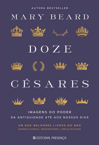Doze Césares: Imagens do Poder da Antiguidade até aos nossos dias