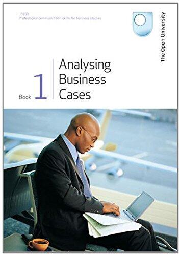 LB160 Professional Communication Skills for Business Studies Book 1: Analysing Busines Cases