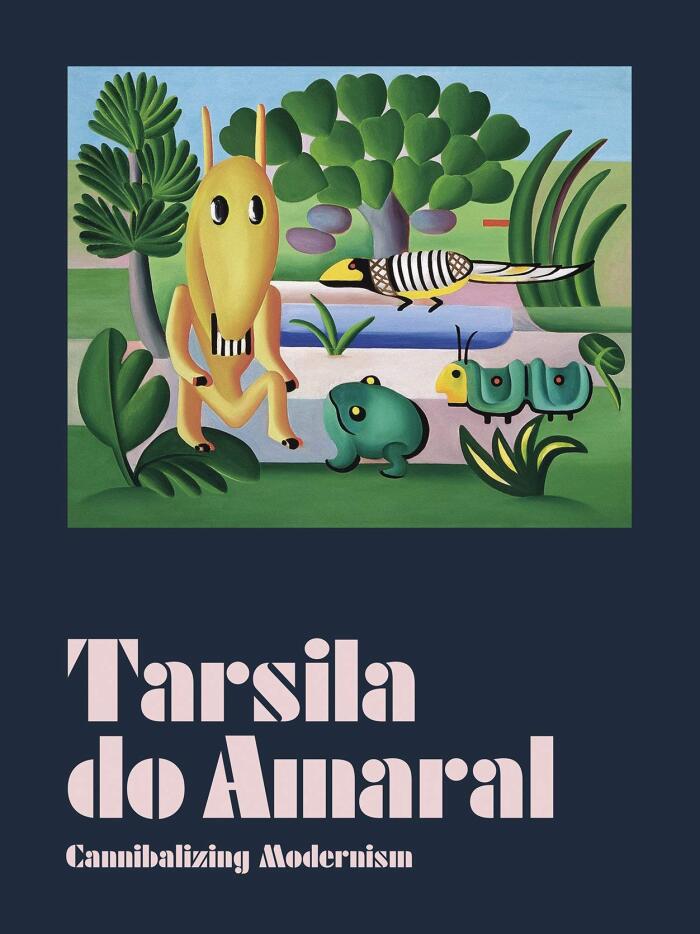 Tarsila do Amaral: Cannibalizing Modernism