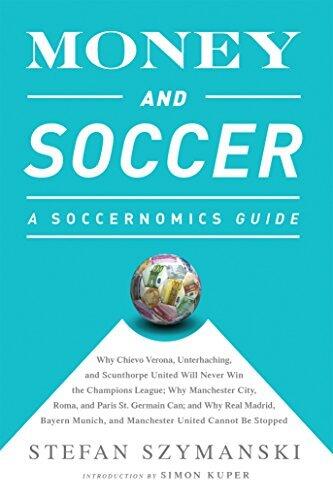 Money and Soccer: A Soccernomics Guide