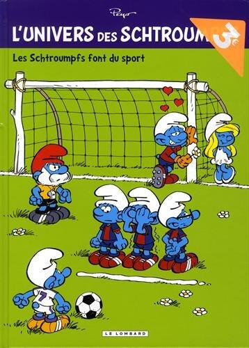 L'Univers des Schtroumpfs - Tome 6 - Les Schtroumpfs font du sport