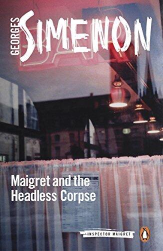 Maigret and the Headless Corpse: Inspector Maigret