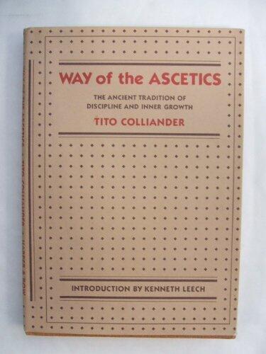 Way of the Ascetics, The Ancient Tradition of Discipline and Inner Growth