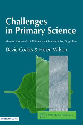 Challenges in Primary Science: Meeting the Needs of Able Young Scientists at Key Stage Two