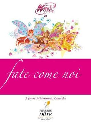 Winx - Fate come noi