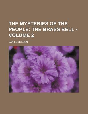 The Mysteries of the People (Volume 2); The Brass Bell