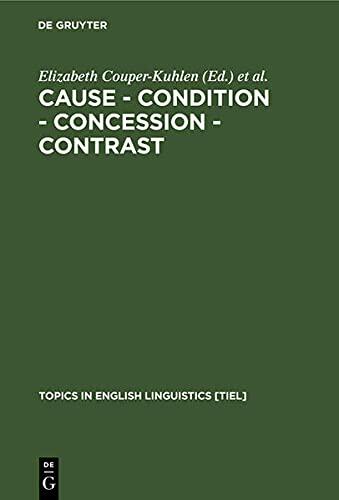 Cause - Condition - Concession - Contrast: Cognitive and Discourse Perspectives