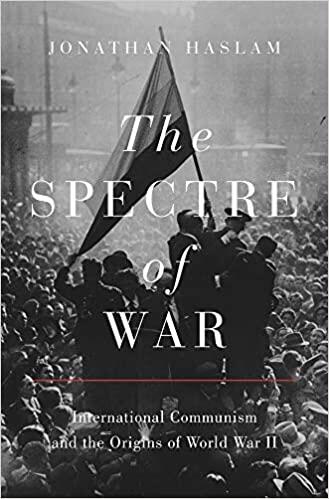 The Spectre of War: International Communism and the Origins of World War II