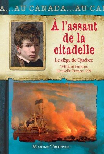 Au Canada: À l'Assaut de la Citadelle